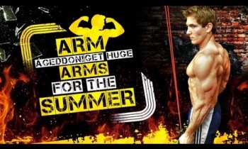 ARM-ageddon! Get HUGE ARMS For The Summer!