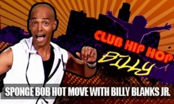 Club Hip Hop: Billy Blanks Jr. -Sponge Bob Dance Move