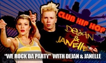 Club Hip Hop: Dejan & Janelle- We Rock Da Party Dance Workout