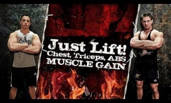 Just Lift! Chest, Triceps, ABS (MUSCLE GAIN)