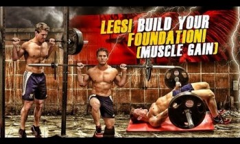 LEGS! Build Your Foundation! (Muscle Gain)