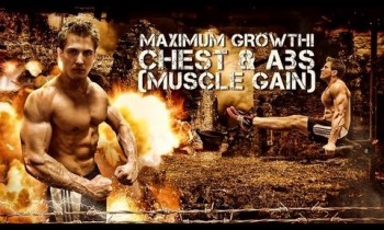 MAXIMUM GROWTH! Chest & Abs! (Muscle Gain)