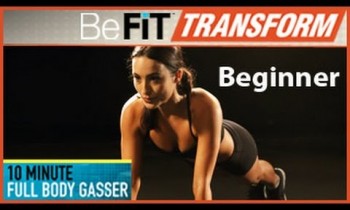 BeFiT Transform: 10 Min Full Body Gasser Workout- Beginner Level