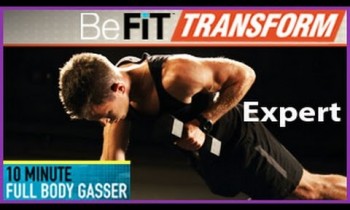 BeFiT Transform: 10 Min Full Body Gasser Workout- Expert Level