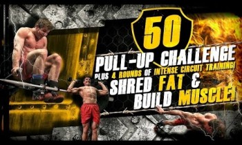 50 Pull-Up Challenge PLUS 4 Rounds Of Intense Circuit Training! Shred Fat & Build Muscle!