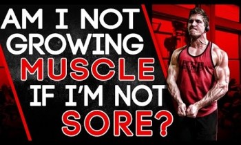 Am I Not Growing Muscle If I’m Not Sore? – A Guide to Muscle Growth