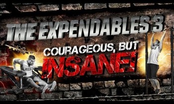 The Expendables 3 Workout- Courageous, But Insane!