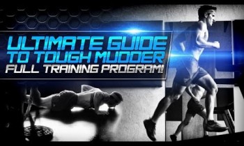 Ultimate Guide To Tough Mudder: Full Training Program!