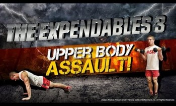 Upper Body Assault! “The Expendables 3: Workout 2”