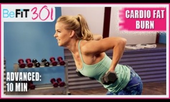 BeFiT 301: 10 Min Cardio Fat Burn | Advanced Workout- Maddy Curley