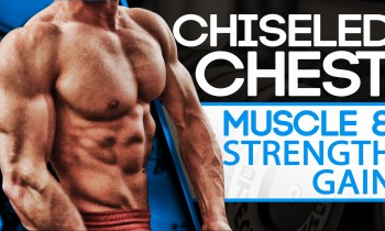 CHISELED CHEST (BUILD MUSCLE & STRENGTH)