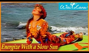 Yoga Shape-Up: Energize with a Slow Sun Sequence- Wai Lana Yoga