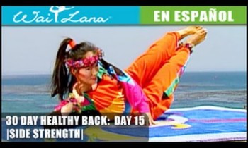 30 Day Yoga for Healthy Back | Wai Lana- Day 15: Side Strength- Fortalece los lados del torso