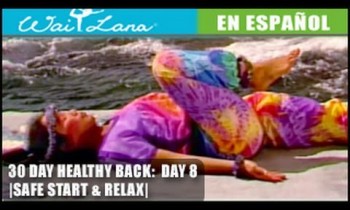 30 Day Yoga for Healthy Back | Wai Lana- Day 8: Safe Start & Relax- Inicia con seguridad y relájate