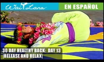 Suelta y relaja- 30 Day Yoga for Healthy Back | Wai Lana- Day 13: Release and Relax