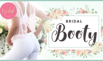 Bridal Booty Lift Workout | BRIDAL BOOTCAMP