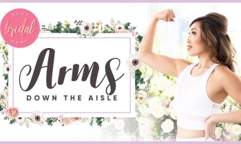 How to Get Great Arms Down the Aisle | BRIDAL BOOTCAMP