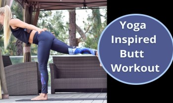 Butt Workout: No Equipment – Yoga Inspired Glute Exercises