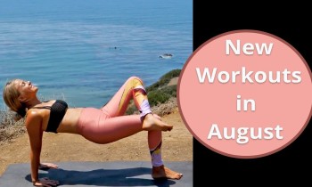 What’s New in August – New Workouts