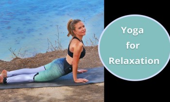 Yoga for Relaxation – Relaxing Yoga Poses