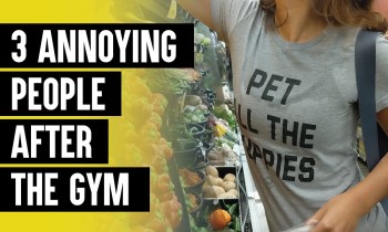 3 Annoying Things People Do After the Gym