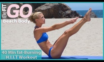 BeFiT GO | Beach Body- 40 Minute Fat-Burning HIIT Workout