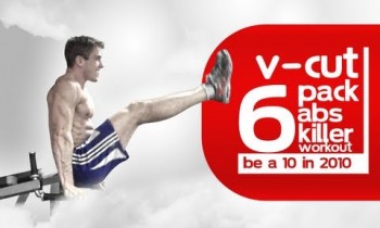 V-Cut RIPPED 6-Pack Abs Killer Workout “Be a 10 in 2010”